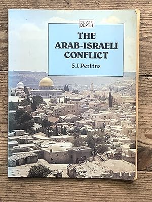 Seller image for The Arab-Israeli Conflict (History in Depth S.) for sale by Dyfi Valley Bookshop