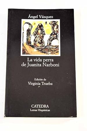 Imagen del vendedor de La vida perra de Juanita Narboni a la venta por Alcan Libros