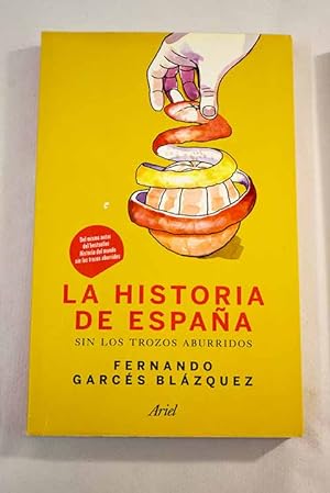Image du vendeur pour La historia de Espaa sin los trozos aburridos mis en vente par Alcan Libros