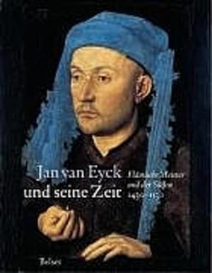 Bild des Verkufers fr Jan van Eyck und seine Zeit zum Verkauf von KUNSTHAUS-STUTTGART