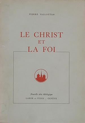 Imagen del vendedor de Le Christ et La Foi a la venta por Bouquinerie L'Ivre Livre