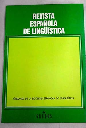 Imagen del vendedor de Revista espaola de lingstica, Ao 1999, vol. 29, n 2:: Sobre las relaciones de la morfologa con la sintaxis; Semntica composicional y gramtica: los adjetivos en la interficie lexico-sintaxis; Los predicados impersonales relativos en las lenguas romnicas; Indoeuropeo e hitita: Problemas de reestructuracin morfolgica : el femenino en anatolio; Sociolingstica histrica: vida histrica de la lengua vasca en Navarra ( 1863-1936); Por los vericuetos de la pragmtica: hacia la pragmtica (psiclogica) de Vctor Snchez de Zavala; Dos diccionarios de pronunciacin; Apuntes lexicogrficos sobre el argot espaol: A propsito del Diccionario de argot espaol de Julia Sanmartn a la venta por Alcan Libros