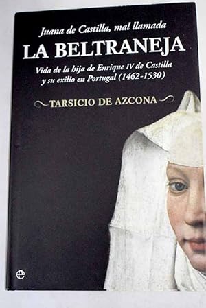 Imagen del vendedor de Juana de Castilla, mal llamada La Beltraneja a la venta por Alcan Libros