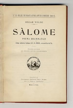 Sàlome. Poema drammatico. Unica versione italiana di G.G. Rocco, consentita dall'A. Edizione illu...