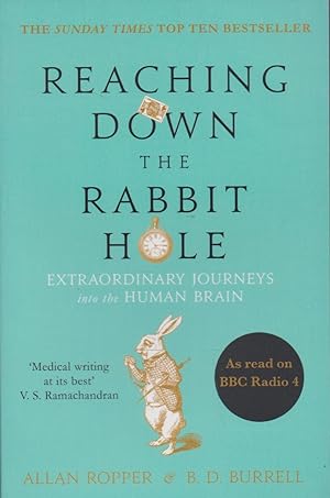 Bild des Verkufers fr Reaching Down the Rabbit Hole: Extraordinary Journeys into the Human Brain zum Verkauf von The Glass Key