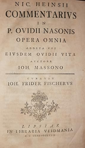 Bild des Verkufers fr Nic. Heinsii commentarius in P. Ovidii Nasonis opera omnia addita est eiusdem Ovidii vita auctore J. Massono, curavit. Joh Frider. Fischerus. 2 Bnde. zum Verkauf von Stefan Kpper