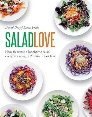 Immagine del venditore per Salad Love: How to Create a Lunchtime Salad, Every Weekday, in 20 Minutes or Less venduto da WeBuyBooks