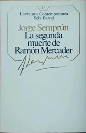 Imagen del vendedor de LA SEGUNDA MUERTE DE RAMON MERCADER a la venta por ALZOFORA LIBROS