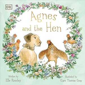Immagine del venditore per Agnes and the Hen (Agnes and Friends) by Rowley, Elle [Hardcover ] venduto da booksXpress