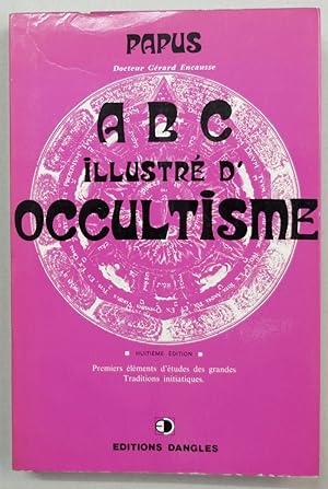 Seller image for ABC illustr d'Occultisme. Premiers lments d'tudes des grandes Traditions initiatiques. for sale by Antiquariat Martin Barbian & Grund GbR
