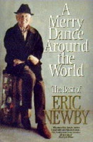 Seller image for A Merry Dance Around the World: The Best of Eric Newby for sale by WeBuyBooks 2