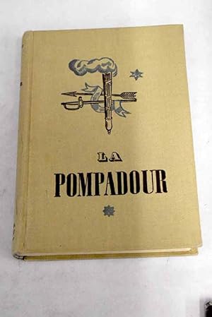 Imagen del vendedor de La Pompadour, favorita real a la venta por Alcaná Libros