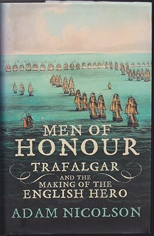 Seller image for Men of Honour: Trafalgar ad the Making of the English Hero for sale by The Glass Key