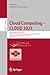 Immagine del venditore per Cloud Computing    CLOUD 2023: 16th International Conference, Held as Part of the Services Conference Federation, SCF 2023, Shenzhen, China, December . (Lecture Notes in Computer Science, 14204) [Soft Cover ] venduto da booksXpress