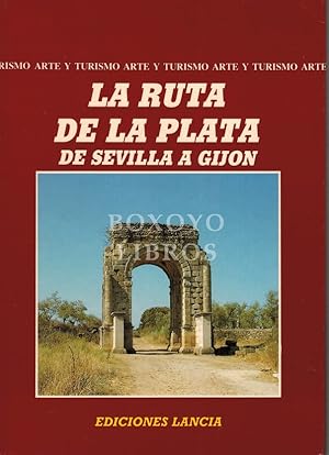 La ruta de la plata de Sevilla a Gijón