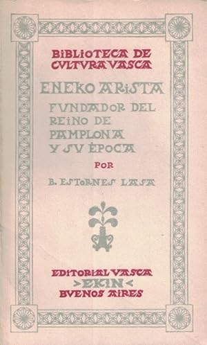 Imagen del vendedor de ENEKO ARISTA FUNDADOR DEL REINO DE PAMPLONA Y SU POCA. Un siglo de historia vasca, 752-852 a la venta por Librera Torren de Rueda