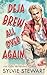 Seller image for Deja Brew All Over Again: A Runaway Bride Romance (Love on Tap) [Soft Cover ] for sale by booksXpress