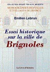 Image du vendeur pour Essai historique sur la ville de Brignoles mis en vente par Les Kiosques