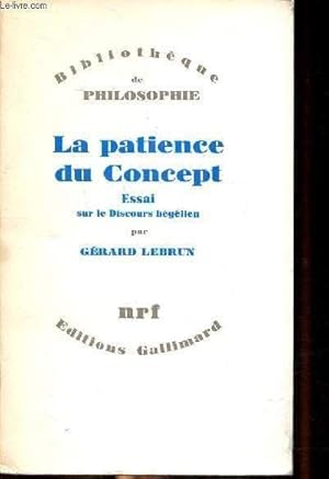 Seller image for La Patience Du Concept - Essai Sur Le Discours Hglien for sale by Les Kiosques