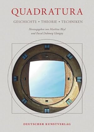 Seller image for Quadratura : Geschichte - Theorie - Techniken. for sale by Antiquariat Thomas Haker GmbH & Co. KG
