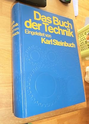 Seller image for Das Buch der Technik - Eingeleitet von Karl Steinbuch for sale by Dipl.-Inform. Gerd Suelmann