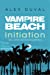 Bild des Verkufers fr Vampire Beach: Initiation [Soft Cover ] zum Verkauf von booksXpress