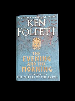 Seller image for The Evening And The Morning: the prequel to The pillars of the earth (The Kingsbridge Novels) for sale by Buchhandlung Wolgast