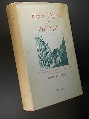 Roger North on Music, Being a Selection from his Essays written during the years c.1695-1728