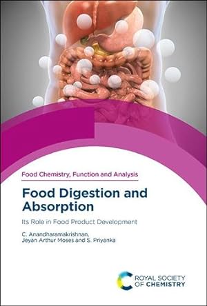 Imagen del vendedor de Food Digestion and Absorption: Its Role in Food Product Development (Issn) by Anandharamakrishnan, C, Moses, Jeyan Arthur, Priyanka, S [Hardcover ] a la venta por booksXpress