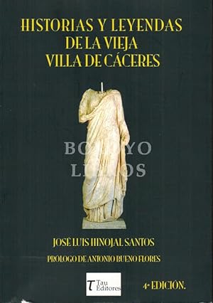 Imagen del vendedor de Historias y leyendas de la vieja villa de Cceres a la venta por Boxoyo Libros S.L.