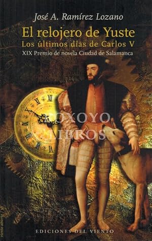 Immagine del venditore per El relojero de Yuste: los ltimos das de Carlos V venduto da Boxoyo Libros S.L.