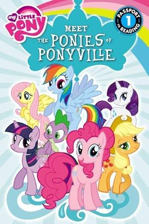 Bild des Verkufers fr Meet the Ponies of Ponyville (My Little Pony: Passport to Reading Level 1) zum Verkauf von WeBuyBooks