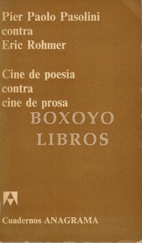 Bild des Verkufers fr Pier Paolo Pasolini contra Eric Rohmer. Cine de poesa contra cine de prosa zum Verkauf von Boxoyo Libros S.L.