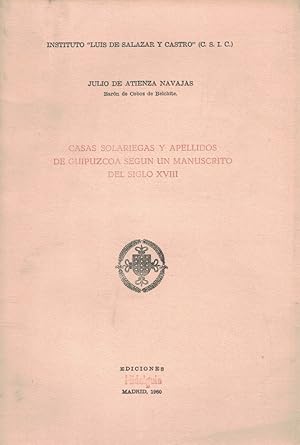 Bild des Verkufers fr CASAS SOLARIEGAS Y APELLIDOS DE GUIPZCOA SEGN UN MANUSCRITO DEL SIGLO XVIII zum Verkauf von Librera Torren de Rueda