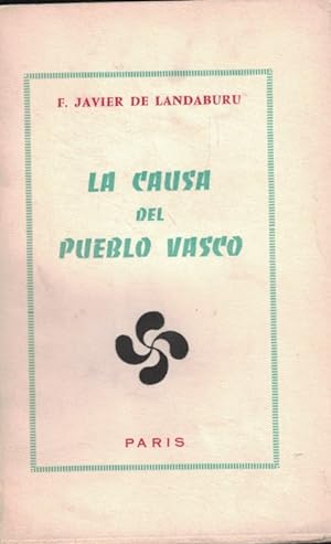 Imagen del vendedor de LA CAUSA DEL PUEBLO VASCO a la venta por Librera Torren de Rueda