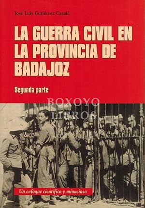 La Guerra Civil en la Provincia de Badajoz. Segunda parte