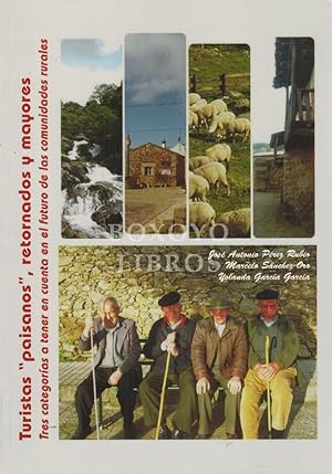 Immagine del venditore per Turistas paisanos, retornados y mayores. Tres categoras a tener en cuenta en las comunidades rurales venduto da Boxoyo Libros S.L.