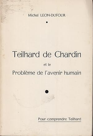 Imagen del vendedor de Teilhard de Chardin et le problme de l'avenir humain : essai de vulgarisation des ides du Pre Teilhard de Chardin ; suivi d'une lettre indite .  Mademoiselle Jeanne Mortier a la venta por PRISCA