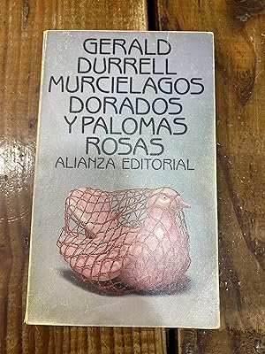 Seller image for Murcielagos dorados y palomas rosas / Golden Bats and Pink Pigeons (El Libro De Bolsillo) (Spanish Edition) for sale by Trfico de Libros Lavapies