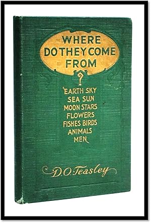 Where Do They Come From?: A book for children, explaining in simple, modest words the mystery of ...