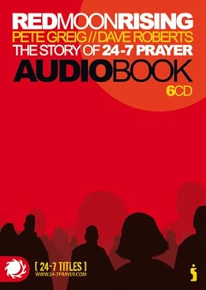 Bild des Verkufers fr Red Moon Rising: The Story of 24-7 Prayer zum Verkauf von WeBuyBooks