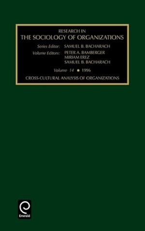 Immagine del venditore per Research in the Sociology of Organizations : Cross-Cultural Analysis of Organizations venduto da GreatBookPrices