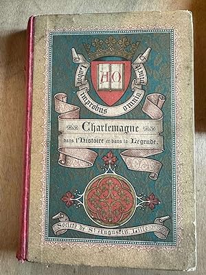 Seller image for Charlemagne dans l'histoire et dans l lgende for sale by Dmons et Merveilles