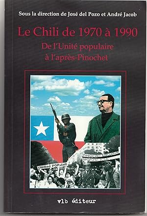 Le Chili de 1970 à 1990. De l'Unité populaire à l'après-Pinochet