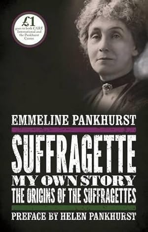 Bild des Verkufers fr Suffragette: My Own Story: My Own Story zum Verkauf von WeBuyBooks