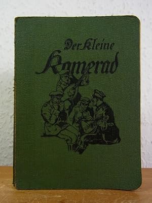 Immagine del venditore per Der Kleine Kamerad. Liederbuch fr alte und junge Soldaten venduto da Antiquariat Weber