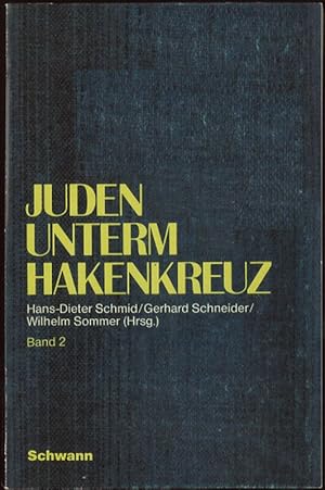 Bild des Verkufers fr Juden unterm Hakenkreuz Dokumente und Berichte zur Verfolgung und Vernichtung der Juden durch die Nationalsozialisten 1933 bis 1945 Band 2: Vertreibung und Vernichtung Geschichtsdidaktik Studien Materialien Band 17 zum Verkauf von Flgel & Sohn GmbH