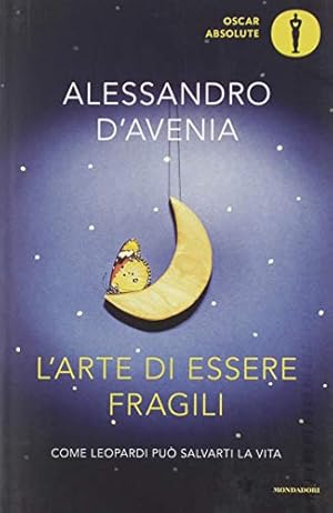 Seller image for L'arte di essere fragili.Come Leopardi puo'salvarti la vita for sale by WeBuyBooks