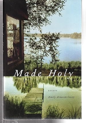 Seller image for Made Holy: Essays (Crux: The Georgia Series in Literary Nonfiction Ser.) for sale by EdmondDantes Bookseller