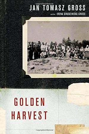 Bild des Verkäufers für Golden Harvest: Events at the Periphery of the Holocaust zum Verkauf von WeBuyBooks